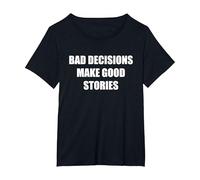 Bad Decisions Make Good Stories T-Shirt, Women's Plus, Black, 1X