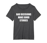 Bad Decisions Make Good Stories T-Shirt, Women's Plus, Dark Heather Grey, 1X