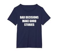 Bad Decisions Make Good Stories T-Shirt, Women's Plus, Navy, 1X