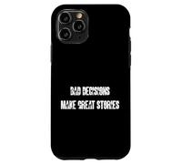 Bad Decisions Make Great Stories Military Style Typography Case for iPhone 11 Pro