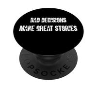 Bad Decisions Make Great Stories Military Style Typography PopSockets Adhesive PopGrip