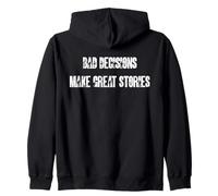 Bad Decisions Make Great Stories Military Style Typography Zip Hoodie
