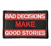 Bad Decisions Make Tactical Good Stories Funny Patch Hook and Loop Meme Cool Embroidered Tactical Morale Military Emblem Applique Fastener Army for Backpack Bag Vest Clothes Gym Badges