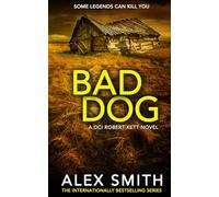 Bad Dog: A Gripping British Crime Thriller (DCI Kett Crime Thrillers)