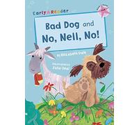 Bad Dog and No, Nell, No!: (Pink Early Reader) (Maverick Early Readers)