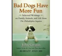 Bad Dogs Have More Fun