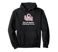 Bad Driver GPS Missed The Turn Humor Novelty Driver Pullover Hoodie