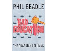 Bad Education: The Guardian Columns