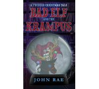 Bad Elf and The Krampus: A Twisted Christmas Tale