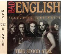 Bad English feat. John Waite - Time stood still