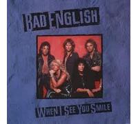 Bad English - WHEN I SEE YOU SMILE 7 INCH (7" VINYL 45) UK EPIC 1989