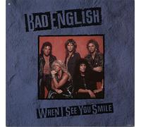 Bad English - When I see you smile [Vinyl Single]