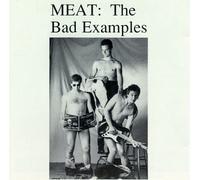 Bad Examples - Meat-the Bad Examples
