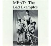 Bad Examples - Meat-the Bad Examples [CASSETTE]