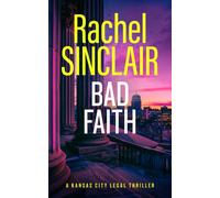 Bad Faith : A Kansas City Legal Thriller 1