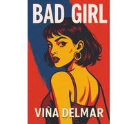 Bad Girl: A Novel of Love, Choice, and Responsibility