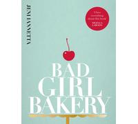 Bad Girl Bakery : The Cookbook