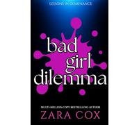 BAD GIRL DILEMMA: A Spicy Enemies-To-Lovers, 30-Day-Arrangement Romance