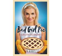 Bad Girl Pie: A Novel