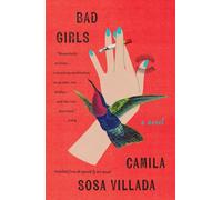 Bad Girls A Novel by Camila Sosa Villada (Paperback Book)