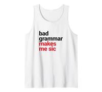Bad Grammar Makes Me Sic, Nerd Geek Teacher Tank Top