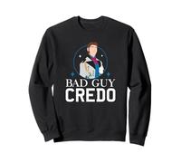Bad Guy Credo Sweatshirt