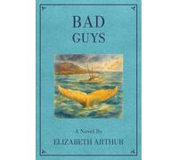 Bad Guys: A Novel: 3 (Collected Works)