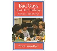 Bad Guys Don't Have Birthdays: Fantasy Play at Four