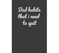 Bad Habits I need to quit White Version: College Ruled 6x9 100 Pages Notebook