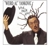 Bad Hair Day by "Weird Al" Yankovic (1999-01-01)