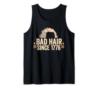 Bad Hair Since 1776 Funny American History Joke Tank Top