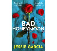Bad Honeymoon : An absolutely gripping suspense thriller to keep you hooked in 2027