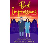 Bad Impressions: A Marc and Amiee Adventure