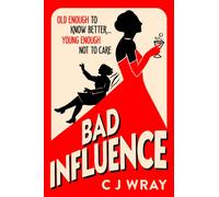 Bad Influence : A heartwarming and heartfelt mystery about a searching for treasure and finding redemption