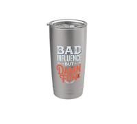 Bad Influence But Damn Fun Mischief Chaos Stainless Steel Insulated Tumbler