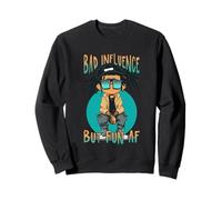 Bad Influence But Fun AF Street Style Sweatshirt