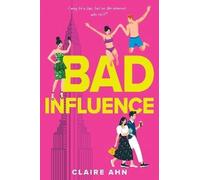 Bad Influence, Claire Ahn, Hardback