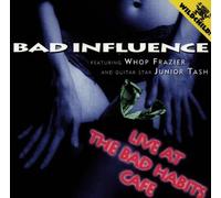 Bad Influence - Live at Bad Habits Grill