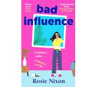 Bad Influence: The BRAND-NEW hilarious, escapist and heartwarming rom-com for 2025 - the perfect summer holiday beach read