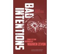 Bad Intentions: A Crime Fiction Anthology Based on the Music of Warren Zevon