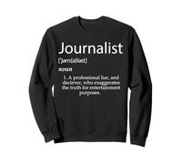 Bad Journalists Definition Fake News Gift Bought Journalism Sweatshirt