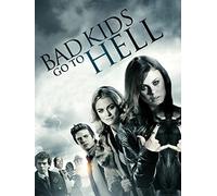 Bad Kids Go To Hell
