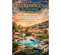 BAD KISSINGEN REISEFÜHRER 2026