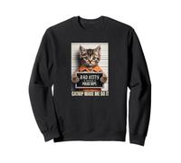 Bad Kitty Arrested Funny Catnip Sweatshirt
