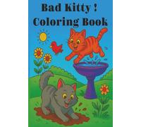 Bad Kitty! Coloring Book: Convenient 6x9 inch Travel size coloring book for kids. Great for Travel. Gifts and everyday fun.