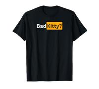 Bad Kitty? - Sexy Gifts for Gay Women T-Shirt