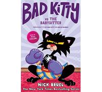 Bad Kitty Vs the Babysitter (Full-Color Edition): The Uproar at the Front Door