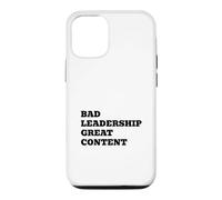 Bad Leadership Great Content Funny Political Satire Case for iPhone 12/12 Pro