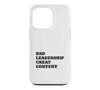 Bad Leadership Great Content Funny Political Satire Case for iPhone 13 Pro
