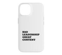 Bad Leadership Great Content Funny Political Satire Case for iPhone 14